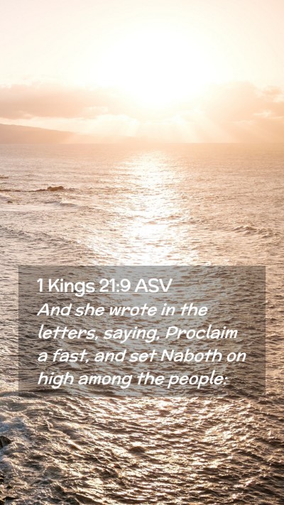 Picture 02 - 1 Kings 21:9 ASV Mobile Phone Wallpaper - And she wrote in the letters, saying, Proclaim a - Mobile Bible Verse Wallpaper