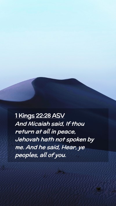 Picture 02 - 1 Kings 22:28 ASV Mobile Phone Wallpaper - And Micaiah said, If thou return at all in peace, - Mobile Bible Verse Wallpaper