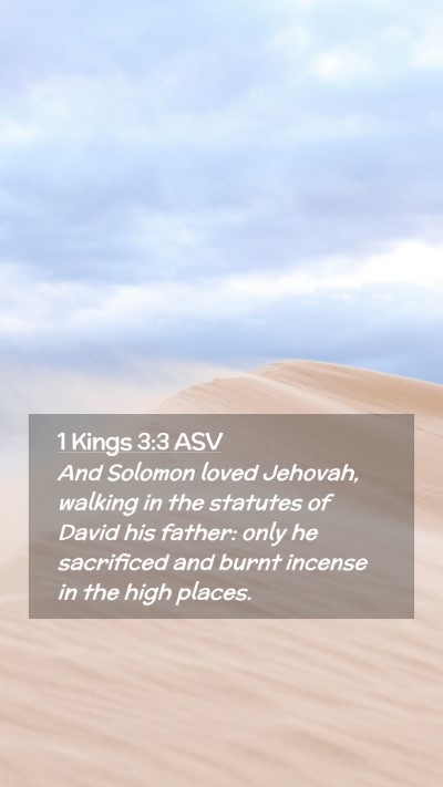 Picture 02 - 1 Kings 3:3 ASV Mobile Phone Wallpaper - And Solomon loved Jehovah, walking in the - Mobile Bible Verse Wallpaper