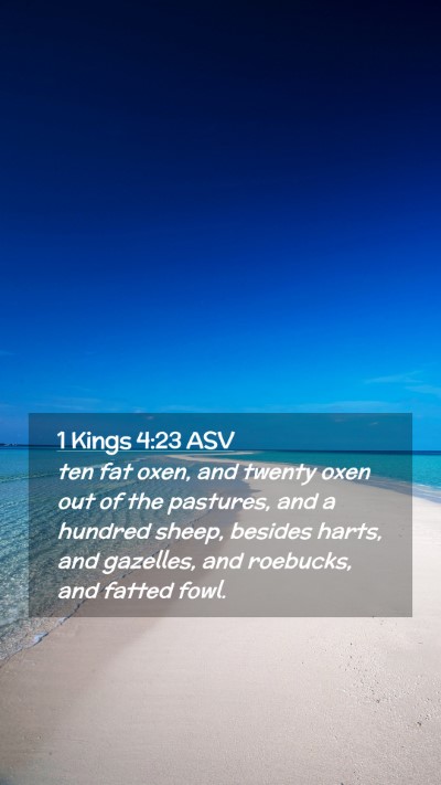 Picture 02 - 1 Kings 4:23 ASV Mobile Phone Wallpaper - ten fat oxen, and twenty oxen out of the - Mobile Bible Verse Wallpaper