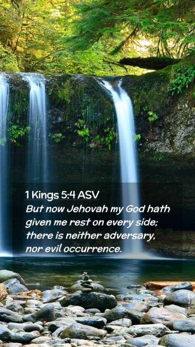Picture 02 - 1 Kings 5:4 ASV Mobile Phone Wallpaper - But now Jehovah my God hath given me rest on - Mobile Bible Verse Wallpaper