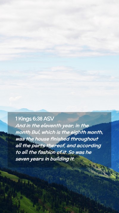 Picture 02 - 1 Kings 6:38 ASV Mobile Phone Wallpaper - And in the eleventh year, in the month Bul, which - Mobile Bible Verse Wallpaper