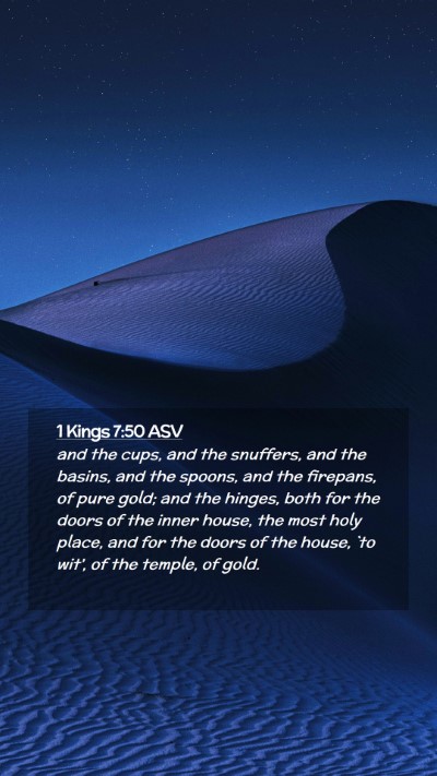 Picture 02 - 1 Kings 7:50 ASV Mobile Phone Wallpaper - and the cups, and the snuffers, and the basins, - Mobile Bible Verse Wallpaper