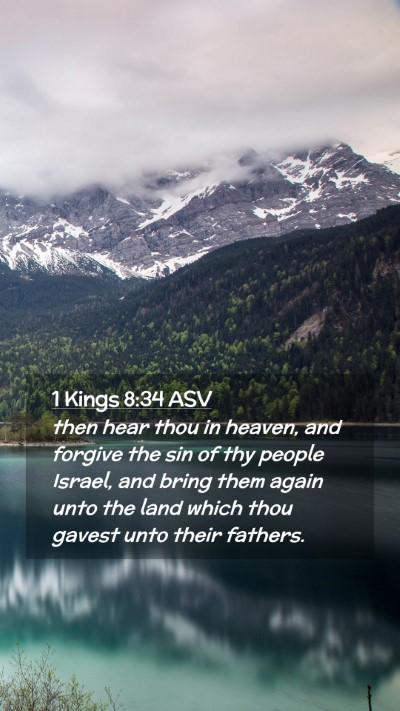 Picture 02 - 1 Kings 8:34 ASV Mobile Phone Wallpaper - then hear thou in heaven, and forgive the sin of - Mobile Bible Verse Wallpaper