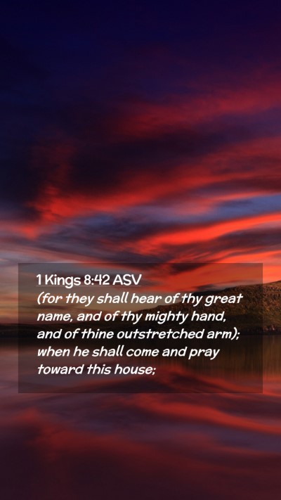 Picture 02 - 1 Kings 8:42 ASV Mobile Phone Wallpaper - (for they shall hear of thy great name, and of - Mobile Bible Verse Wallpaper