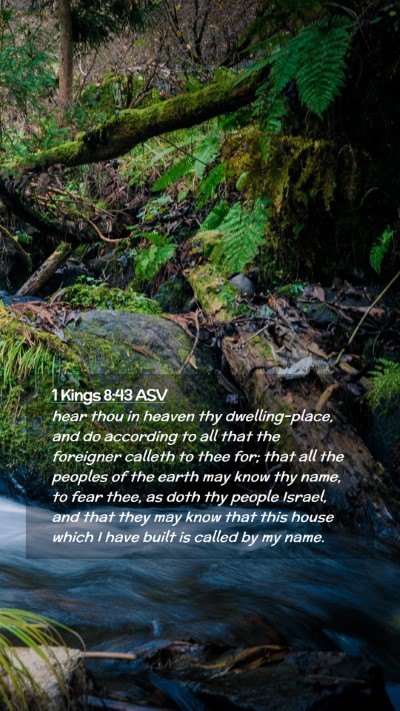 Picture 02 - 1 Kings 8:43 ASV Mobile Phone Wallpaper - hear thou in heaven thy dwelling-place, and do - Mobile Bible Verse Wallpaper