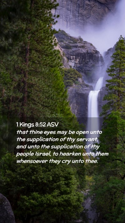 Picture 02 - 1 Kings 8:52 ASV Mobile Phone Wallpaper - that thine eyes may be open unto the supplication - Mobile Bible Verse Wallpaper
