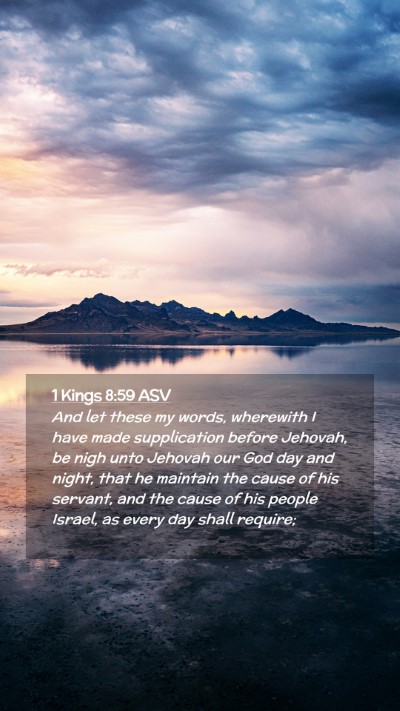 Picture 02 - 1 Kings 8:59 ASV Mobile Phone Wallpaper - And let these my words, wherewith I have made - Mobile Bible Verse Wallpaper