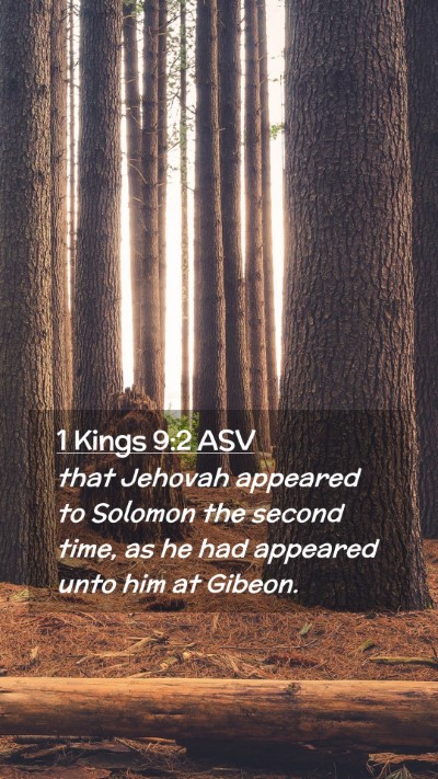Picture 02 - 1 Kings 9:2 ASV Mobile Phone Wallpaper - that Jehovah appeared to Solomon the second time, - Mobile Bible Verse Wallpaper