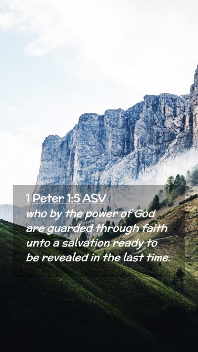 Picture 02 - 1 Peter 1:5 ASV Mobile Phone Wallpaper - who by the power of God are guarded through faith - Mobile Bible Verse Wallpaper
