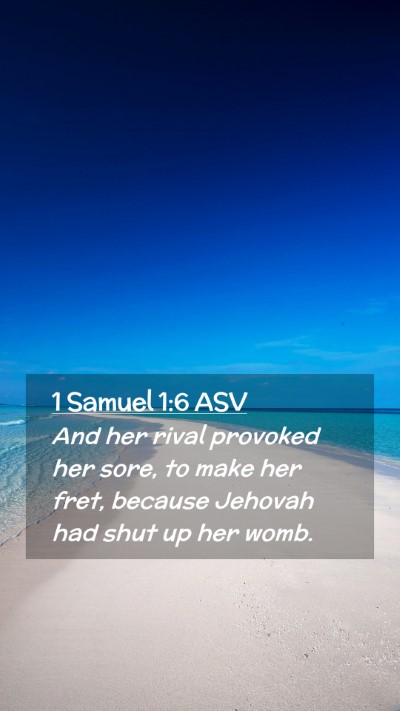 Picture 02 - 1 Samuel 1:6 ASV Mobile Phone Wallpaper - And her rival provoked her sore, to make her - Mobile Bible Verse Wallpaper