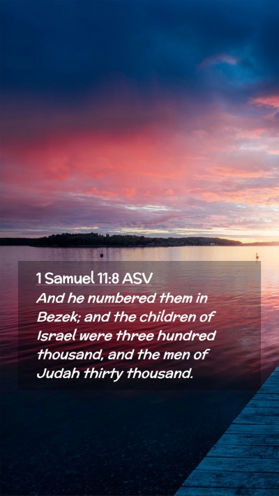Picture 02 - 1 Samuel 11:8 ASV Mobile Phone Wallpaper - And he numbered them in Bezek; and the children - Mobile Bible Verse Wallpaper