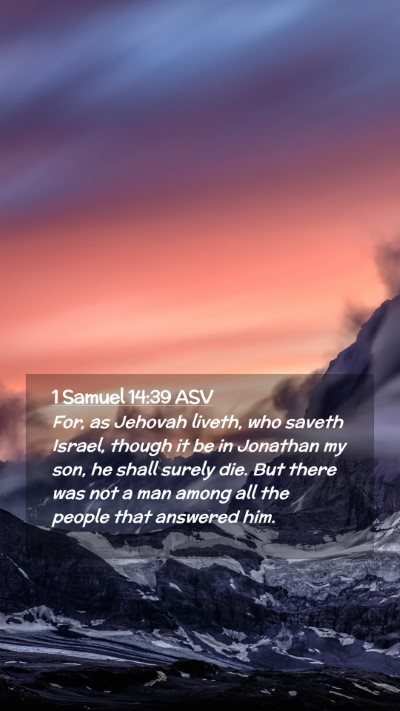 Picture 02 - 1 Samuel 14:39 ASV Mobile Phone Wallpaper - For, as Jehovah liveth, who saveth Israel, though - Mobile Bible Verse Wallpaper