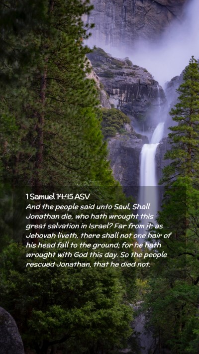 Picture 02 - 1 Samuel 14:45 ASV Mobile Phone Wallpaper - And the people said unto Saul, Shall Jonathan - Mobile Bible Verse Wallpaper