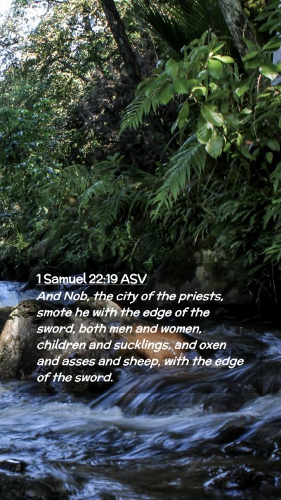Picture 02 - 1 Samuel 22:19 ASV Mobile Phone Wallpaper - And Nob, the city of the priests, smote he with - Mobile Bible Verse Wallpaper