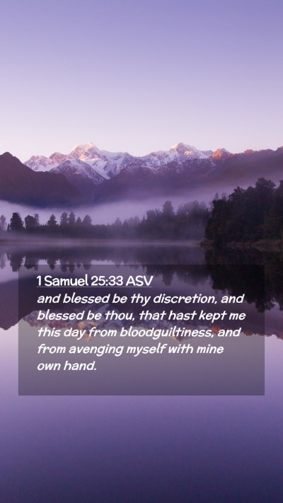 Picture 02 - 1 Samuel 25:33 ASV Mobile Phone Wallpaper - and blessed be thy discretion, and blessed be - Mobile Bible Verse Wallpaper