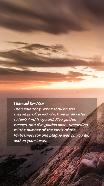 Picture 02 - 1 Samuel 6:4 ASV Mobile Phone Wallpaper - Then said they, What shall be the - Mobile Bible Verse Wallpaper