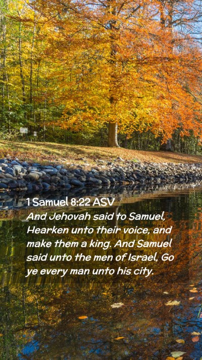 Picture 02 - 1 Samuel 8:22 ASV Mobile Phone Wallpaper - And Jehovah said to Samuel, Hearken unto their - Mobile Bible Verse Wallpaper
