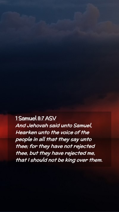 Picture 02 - 1 Samuel 8:7 ASV Mobile Phone Wallpaper - And Jehovah said unto Samuel, Hearken unto the - Mobile Bible Verse Wallpaper