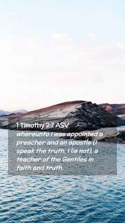 Picture 02 - 1 Timothy 2:7 ASV Mobile Phone Wallpaper - whereunto I was appointed a preacher and an - Mobile Bible Verse Wallpaper