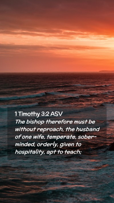 Picture 02 - 1 Timothy 3:2 ASV Mobile Phone Wallpaper - The bishop therefore must be without reproach, - Mobile Bible Verse Wallpaper