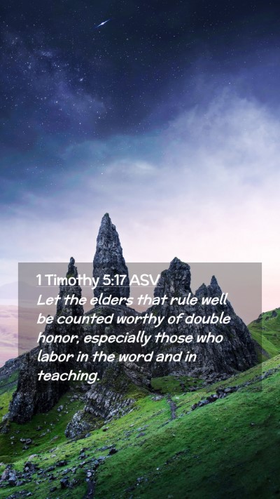 Picture 02 - 1 Timothy 5:17 ASV Mobile Phone Wallpaper - Let the elders that rule well be counted worthy - Mobile Bible Verse Wallpaper