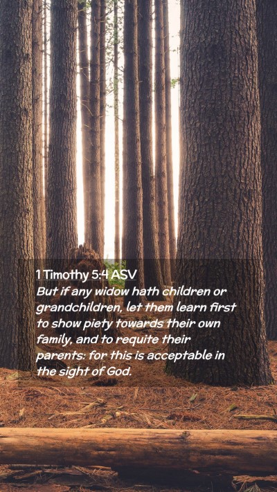 Picture 02 - 1 Timothy 5:4 ASV Mobile Phone Wallpaper - But if any widow hath children or grandchildren, - Mobile Bible Verse Wallpaper