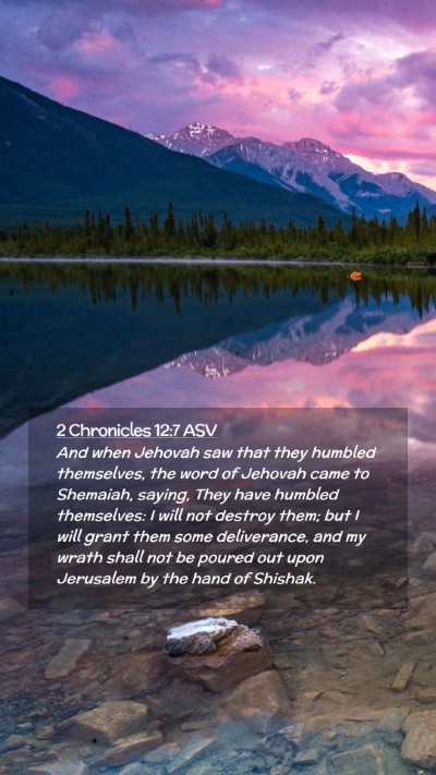Picture 02 - 2 Chronicles 12:7 ASV Mobile Phone Wallpaper - And when Jehovah saw that they humbled - Mobile Bible Verse Wallpaper