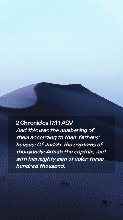Picture 02 - 2 Chronicles 17:14 ASV Mobile Phone Wallpaper - And this was the numbering of them according to - Mobile Bible Verse Wallpaper
