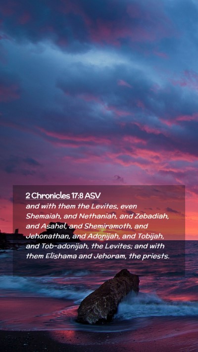 Picture 02 - 2 Chronicles 17:8 ASV Mobile Phone Wallpaper - and with them the Levites, even Shemaiah, and - Mobile Bible Verse Wallpaper