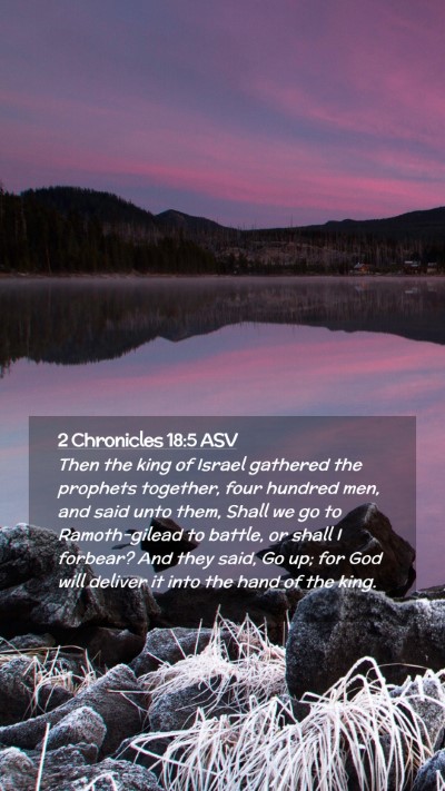 Picture 02 - 2 Chronicles 18:5 ASV Mobile Phone Wallpaper - Then the king of Israel gathered the prophets - Mobile Bible Verse Wallpaper