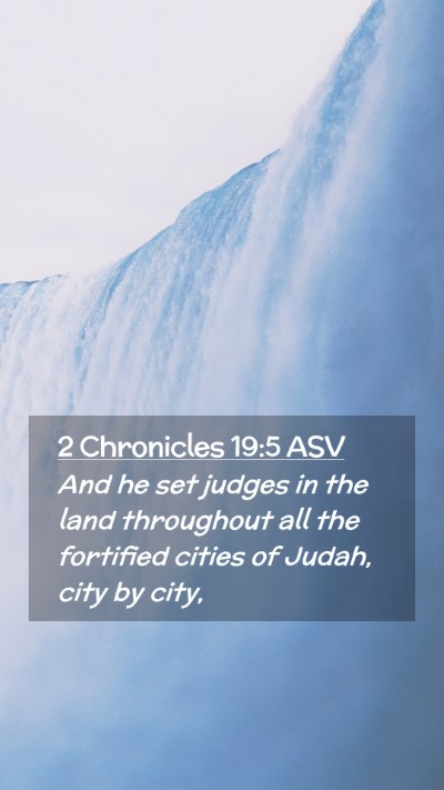 Picture 02 - 2 Chronicles 19:5 ASV Mobile Phone Wallpaper - And he set judges in the land throughout all the - Mobile Bible Verse Wallpaper