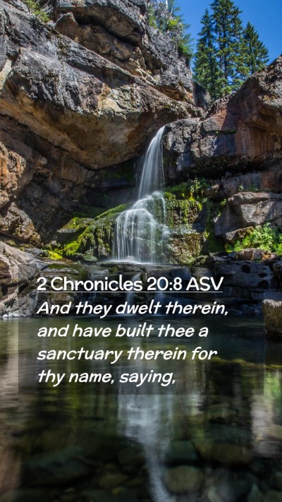 Picture 02 - 2 Chronicles 20:8 ASV Mobile Phone Wallpaper - And they dwelt therein, and have built thee a - Mobile Bible Verse Wallpaper