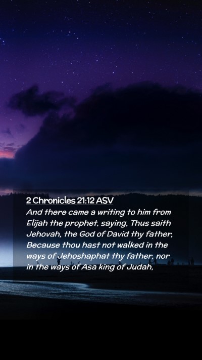 Picture 02 - 2 Chronicles 21:12 ASV Mobile Phone Wallpaper - And there came a writing to him from Elijah the - Mobile Bible Verse Wallpaper