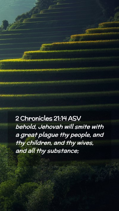 Picture 02 - 2 Chronicles 21:14 ASV Mobile Phone Wallpaper - behold, Jehovah will smite with a great plague - Mobile Bible Verse Wallpaper