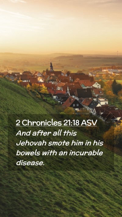 Picture 02 - 2 Chronicles 21:18 ASV Mobile Phone Wallpaper - And after all this Jehovah smote him in his - Mobile Bible Verse Wallpaper