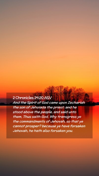 Picture 02 - 2 Chronicles 24:20 ASV Mobile Phone Wallpaper - And the Spirit of God came upon Zechariah the son - Mobile Bible Verse Wallpaper