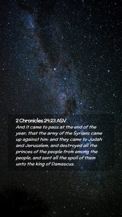 Picture 02 - 2 Chronicles 24:23 ASV Mobile Phone Wallpaper - And it came to pass at the end of the year, that - Mobile Bible Verse Wallpaper