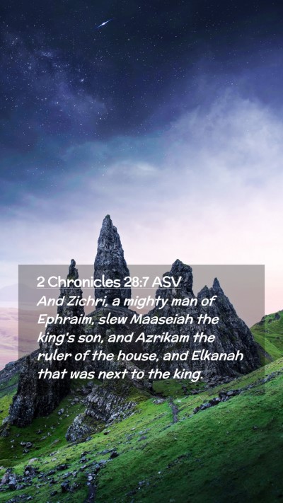 Picture 02 - 2 Chronicles 28:7 ASV Mobile Phone Wallpaper - And Zichri, a mighty man of Ephraim, slew - Mobile Bible Verse Wallpaper