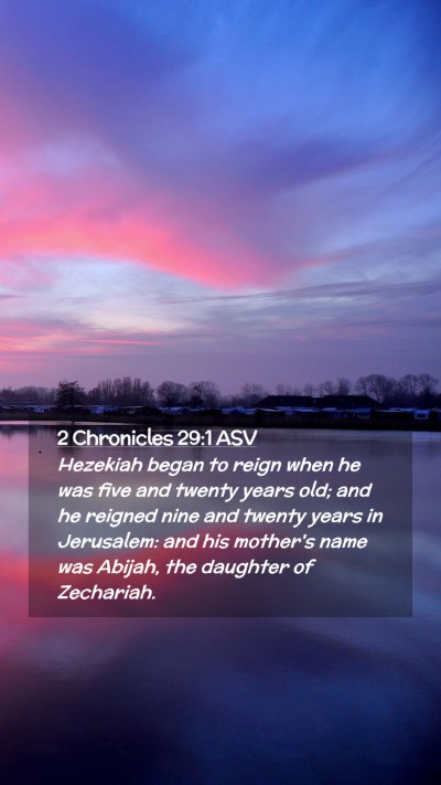 Picture 02 - 2 Chronicles 29:1 ASV Mobile Phone Wallpaper - Hezekiah began to reign when he was five and - Mobile Bible Verse Wallpaper