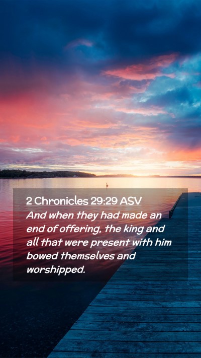 Picture 02 - 2 Chronicles 29:29 ASV Mobile Phone Wallpaper - And when they had made an end of offering, the - Mobile Bible Verse Wallpaper