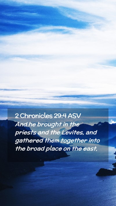Picture 02 - 2 Chronicles 29:4 ASV Mobile Phone Wallpaper - And he brought in the priests and the Levites, - Mobile Bible Verse Wallpaper