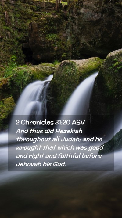 Picture 02 - 2 Chronicles 31:20 ASV Mobile Phone Wallpaper - And thus did Hezekiah throughout all Judah; and - Mobile Bible Verse Wallpaper