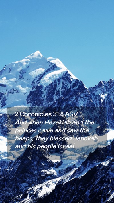 Picture 02 - 2 Chronicles 31:8 ASV Mobile Phone Wallpaper - And when Hezekiah and the princes came and saw - Mobile Bible Verse Wallpaper