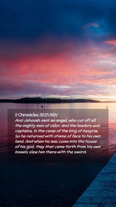Picture 02 - 2 Chronicles 32:21 ASV Mobile Phone Wallpaper - And Jehovah sent an angel, who cut off all the - Mobile Bible Verse Wallpaper