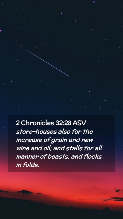 Picture 02 - 2 Chronicles 32:28 ASV Mobile Phone Wallpaper - store-houses also for the increase of grain and - Mobile Bible Verse Wallpaper