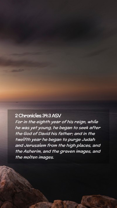 Picture 02 - 2 Chronicles 34:3 ASV Mobile Phone Wallpaper - For in the eighth year of his reign, while he was - Mobile Bible Verse Wallpaper
