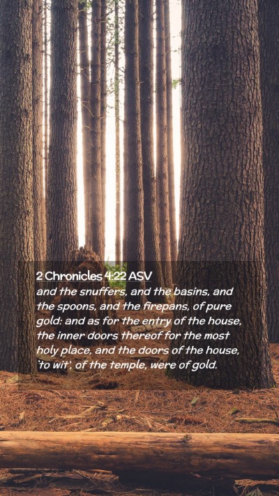 Picture 02 - 2 Chronicles 4:22 ASV Mobile Phone Wallpaper - and the snuffers, and the basins, and the spoons, - Mobile Bible Verse Wallpaper