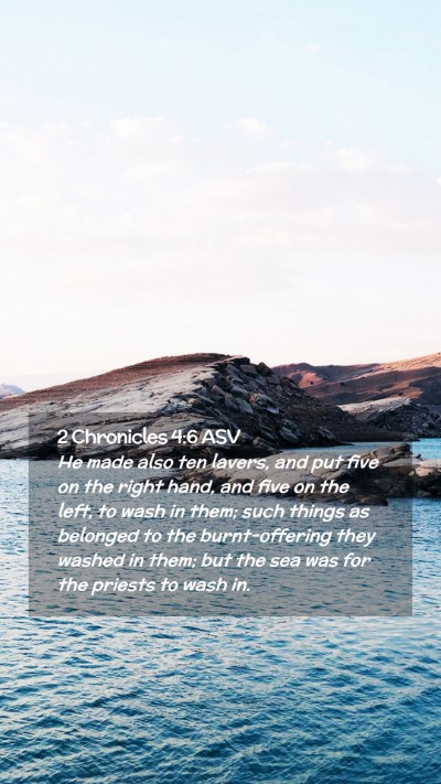 Picture 02 - 2 Chronicles 4:6 ASV Mobile Phone Wallpaper - He made also ten lavers, and put five on the - Mobile Bible Verse Wallpaper
