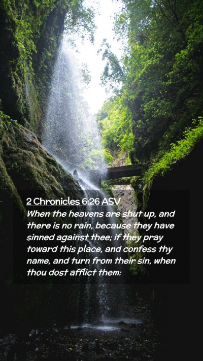 Picture 02 - 2 Chronicles 6:26 ASV Mobile Phone Wallpaper - When the heavens are shut up, and there is no - Mobile Bible Verse Wallpaper